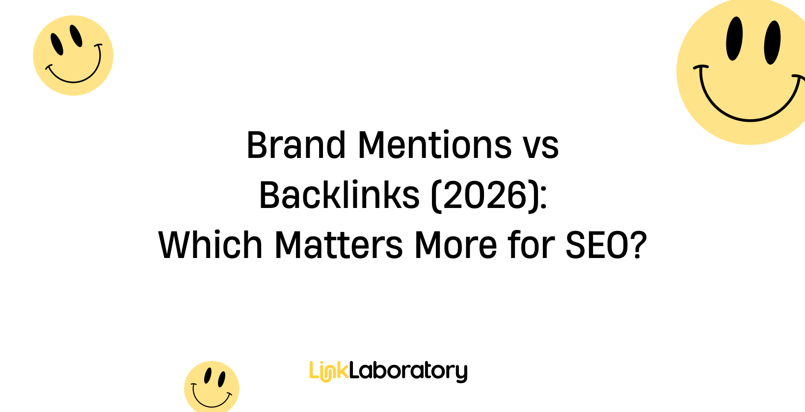 Brand Mentions vs Backlinks (2026): Which Matters More for SEO?